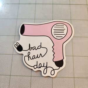 10/$10 Sticker Bad Hair Day Hair Dryer Stylist Salon